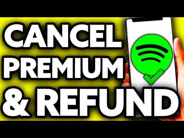 How To Cancel Spotify Premium and Get Refund [Very EASY!]
