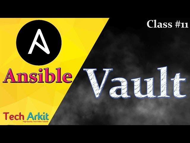 Ansible Tutorial Class 11 | Ansible Vault | Protect Your Playbook Code | Tech Arkit