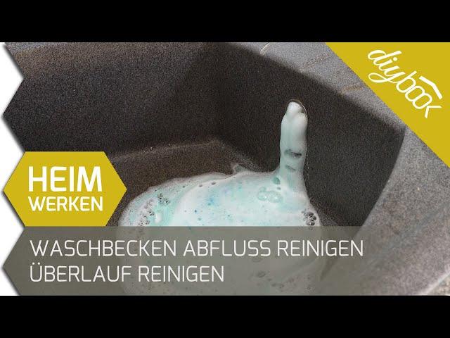 Waschbecken Abfluss reinigen - Überlauf reinigen