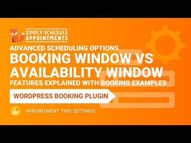 Booking Window vs Availability Window | WordPress Booking Plugin | Simply Schedule Appointments