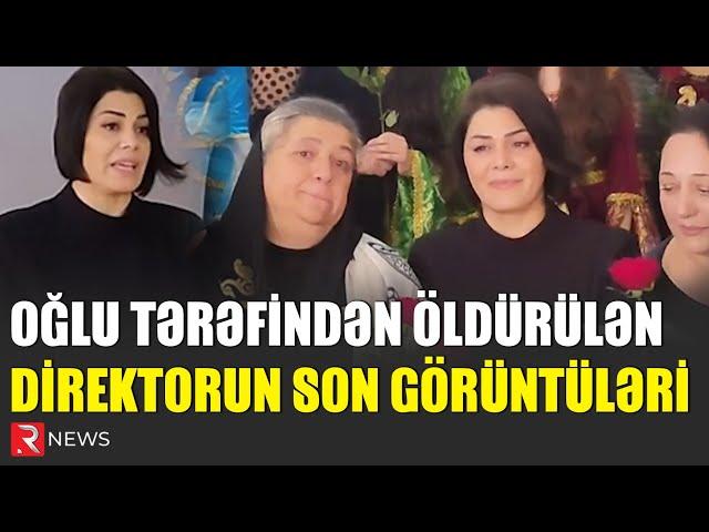 Oğlu tərəfindən öldürülən direktorun son görüntüləri