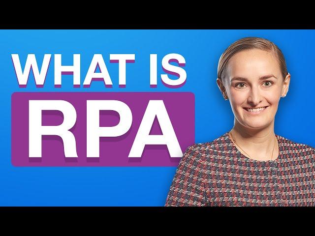 What is RPA? (Robotic Process Automation)