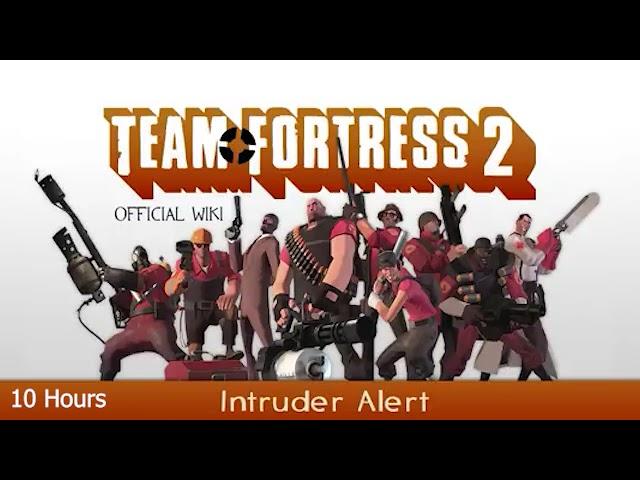 Team Fortress 2 Soundtrack - Intruder Alert (10 Hours)