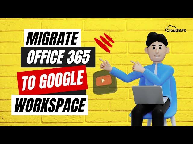 Migrate from Office 365 to Google Workspace! Transfer emails, contacts, and calendars to G-Suite!