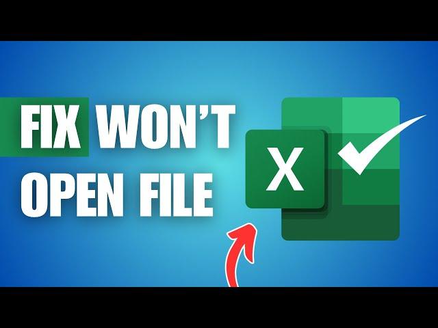 How To Fix Excel File Won't Open Issue in Windows 11