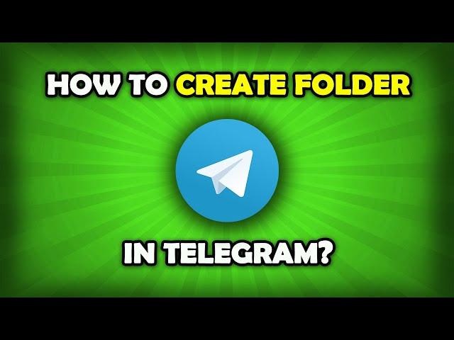 How To Create Folder In Telegram?