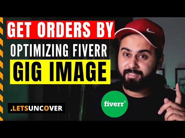 How to make Effective Fiverr Gig Image and Get Orders Daily, Earn Money from Fiverr, Lets Uncover
