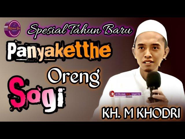 Ceramah Agama Lucu Penuh Ilmu oleh KH. M  Khodri || Panyaketthe Reng Sogi