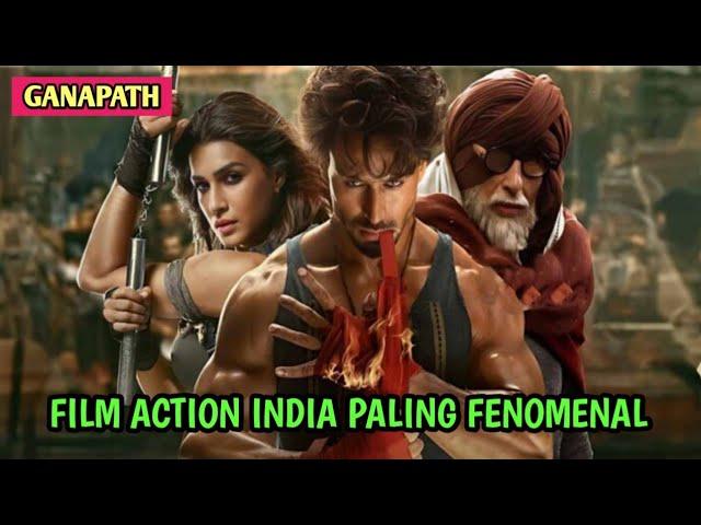 Film Action India Paling Fenomenal - Alur Cerita Film GANAPATH