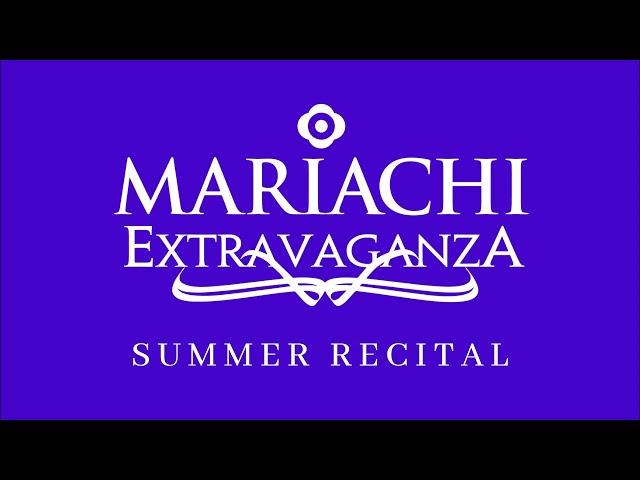 Mariachi Extravaganza Summer Recital