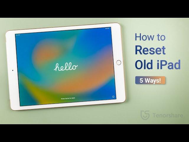 How to Factory Reset Old iPad (5 Ways)