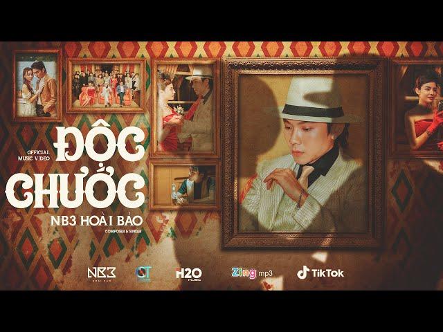 Độc Chước - NB3 Hoài Bảo | OFFICIAL MUSIC VIDEO