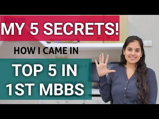 How I came in TOP 5 in First MBBS! My key secrets to ultimate success in MBBS!