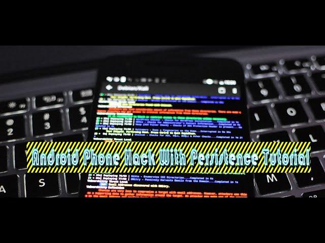 Hacking Minutes Android Phone Hack With Persistence Tutorial // PHYCO TECH