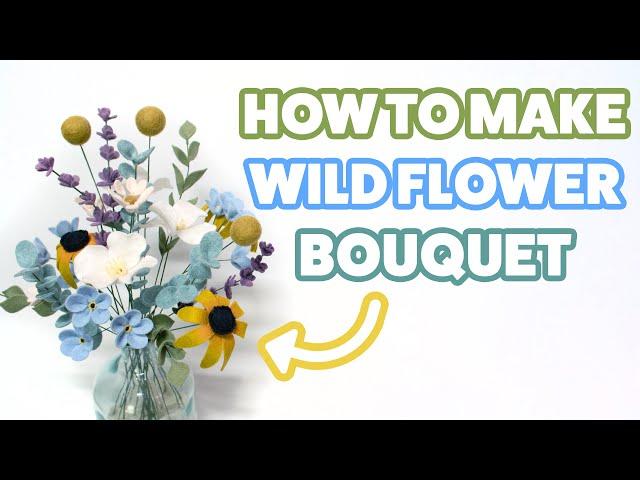 How to make Wild Felt Flower Bouquet | DIY Felt Wild Flower Bouquet