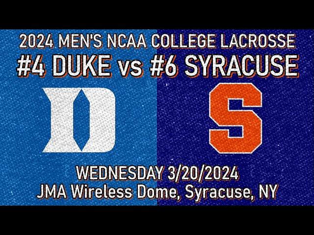 2024 Lacrosse Duke vs Syracuse (Full Game) 3/20/24 Men’s College Lacrosse