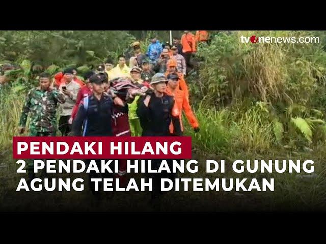 Pendaki Gunung Agung Hilang 2 Hari Ditemukan Selamat, Satu Alami Patah Kaki | OneNews Update