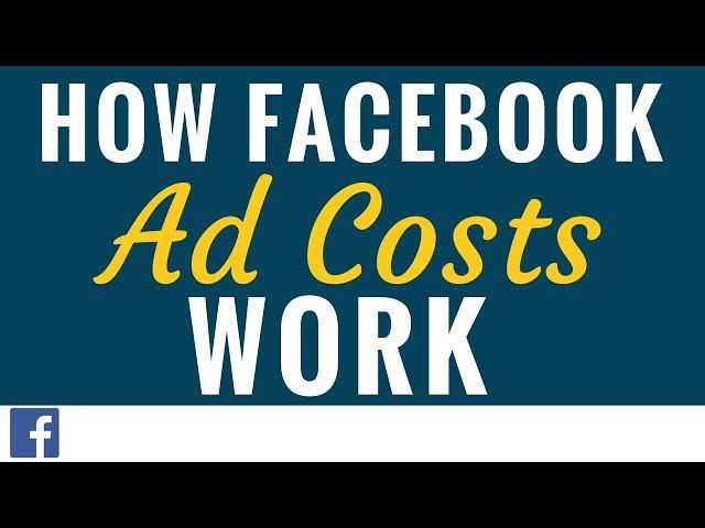 How Facebook Ad Costs Work and How to Keep Facebook Advertising Costs Low