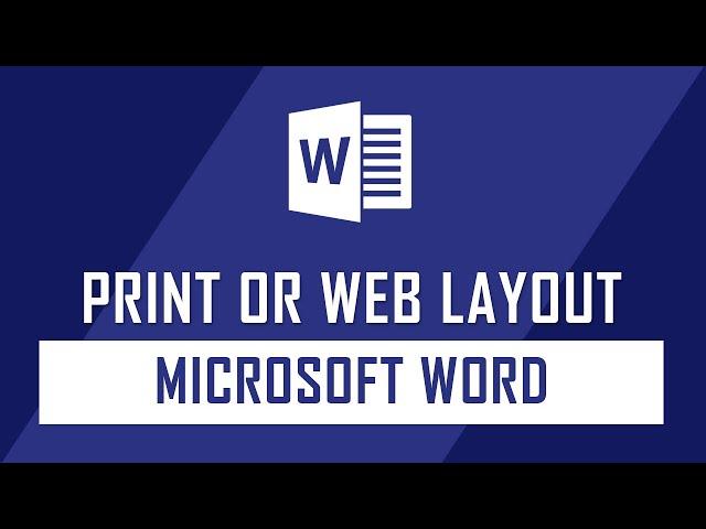 How to Change Print or Web Layout on Microsoft Word Document