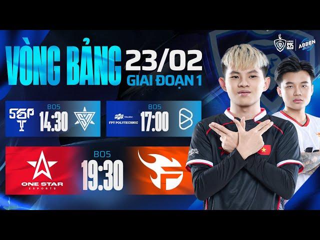  TRỰC TIẾP : FPT X FLASH vs ONE STAR ESPORTS - GĐ1 | ABBEN ANERGY ĐTDV MÙA XUÂN 2025 | 23/02