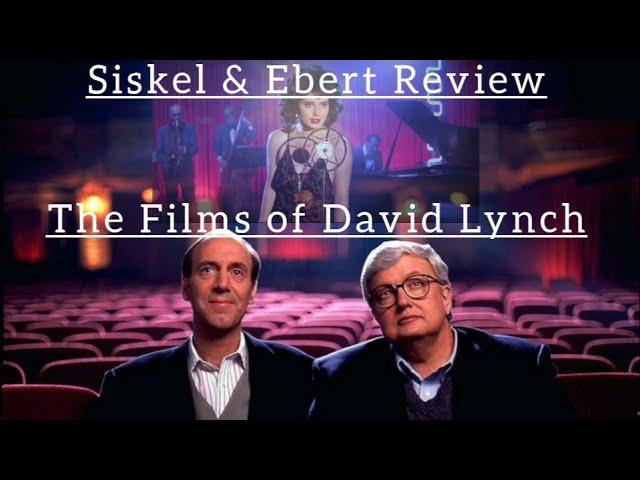 Siskel & Ebert Review The Films of...David Lynch