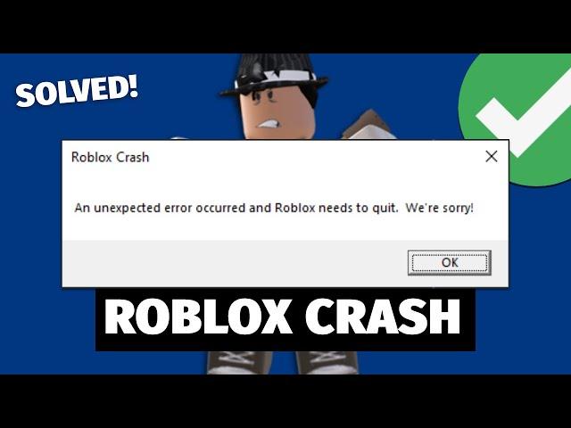 How to fix Roblox Crash: An unexpected error occurred and Roblox needs to quit. (ALL SOLUTIONS)