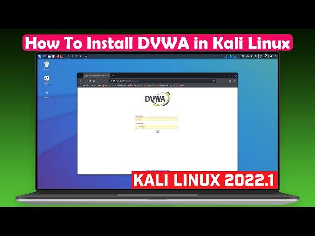 How To Install DVWA in Kali Linux [Kali Linux 2022.1]