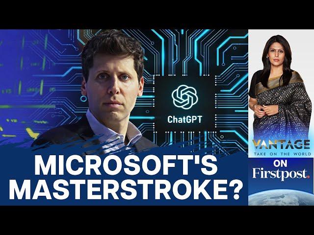 Chaos Erupts at OpenAI over Sam Altman; is Microsoft the Winner Here? | Vantage with Palki Sharma