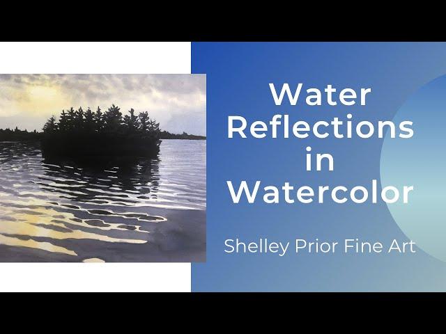 Water Reflections in Watercolor