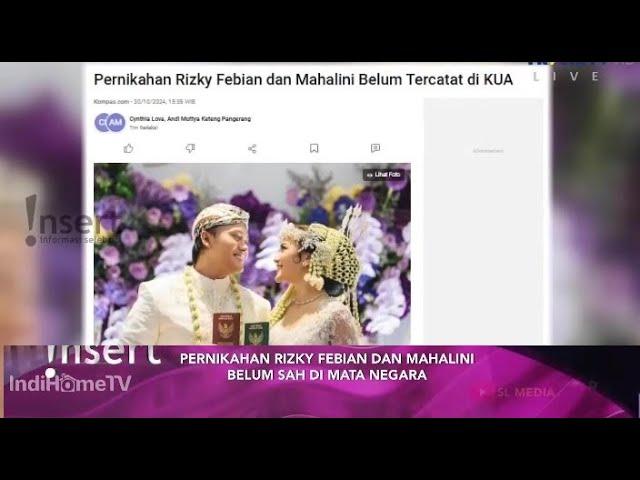 TERKUAK!!!! PERNIKAHAN RIZKY FEBIAN DAN MAHALINI TAK RESMI DAN TAK DIAKUI DI MATA NEGARA, KENAPA??