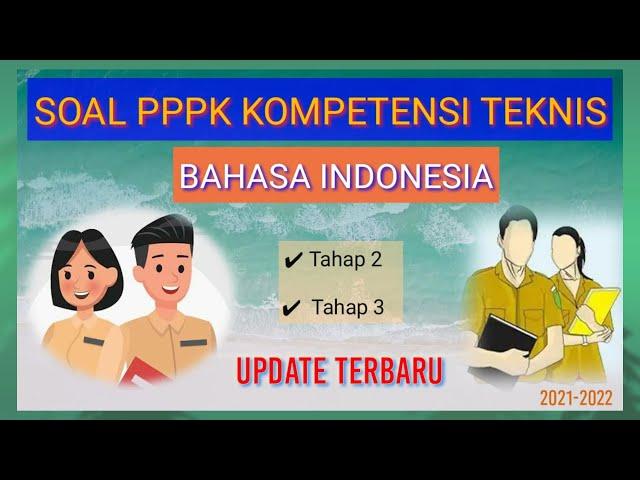 SOAL PPPK BAHASA INDONESIA | KOMPETENSI TEKNIS TERBARU