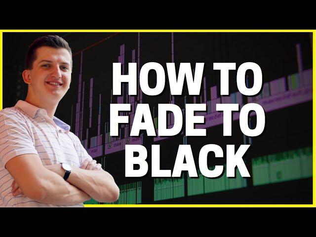 How to Fade to Black In Premiere Pro