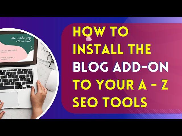 How To Install The Blog Add-On Feature To Your A  - Z SEO Script