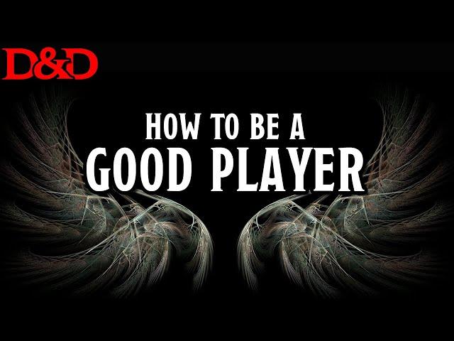 How to Be a Good D&D Player - 8 Tips from Your Dungeon Master