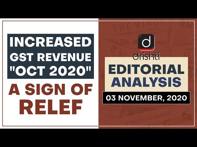 Increased GST Revenue "Oct 2020": A sign of relief | Editorial Analysis - Nov 03, 2020