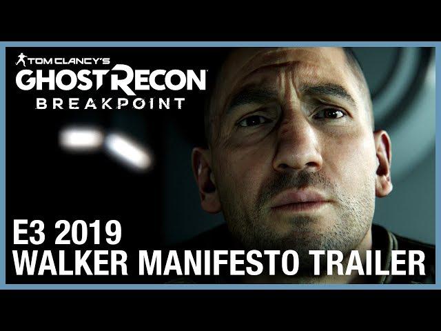 Tom Clancy's Ghost Recon Breakpoint: E3 2019 Walker Manifesto | Ubisoft [NA]