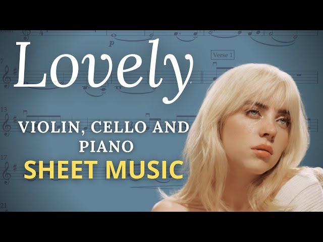 Billie Eilish LOVELY (VIOLIN, CELLO AND PIANO) - Sheet Music