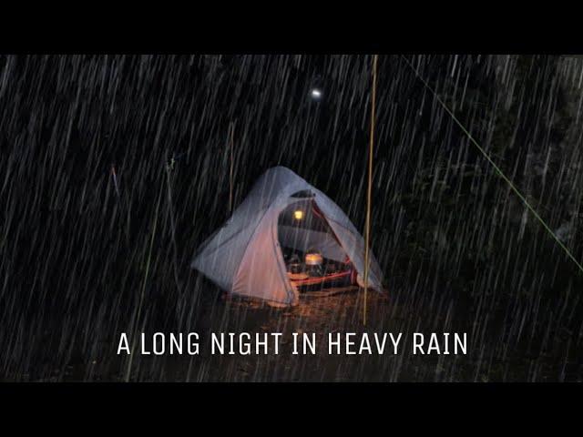 SOLO CAMPING HEAVY RAIN • A LONG NIGHT IN HEAVY RAIN WITHOUT FRIEND