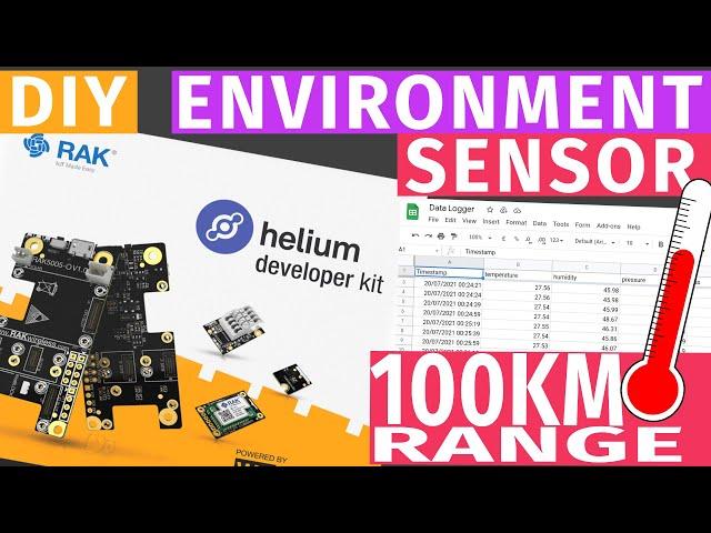 LoRaWAN Environmental Sensor Live | Google sheets Helium Integration Tutorial | DIY helium Miner