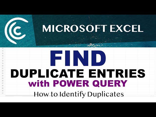 Find Duplicate Entries in Excel - Power Query