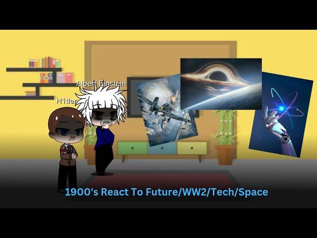 Past 1900s react to Future/WW2/Tech/Space | Oneshot | Rus/Eng