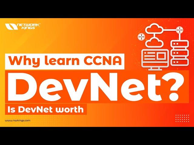 Why learn CCNA DevNet? Network Automation