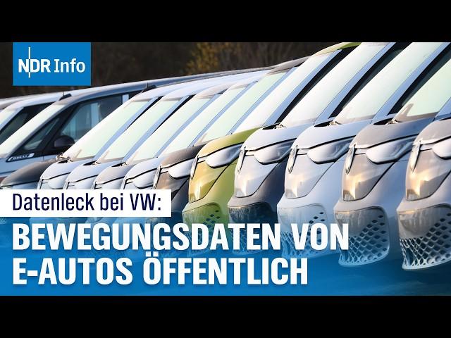 Riesiges VW-Datenleck: 800.000 E-Autos betroffen - Bewegungsprofile ungeschützt | NDR Info