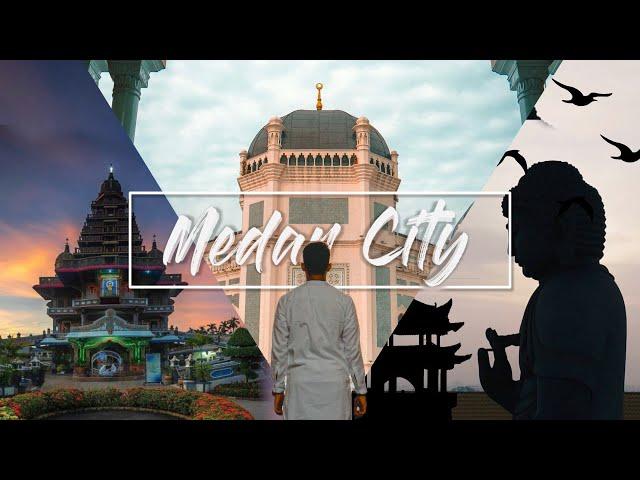 MEDAN CITY - THE LITTLE INDONESIA