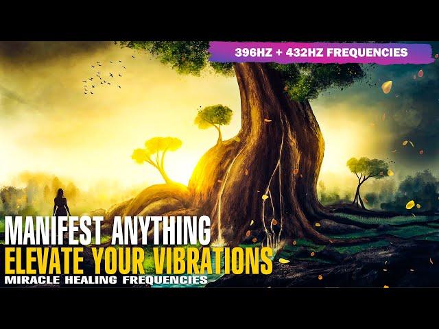 396Hz 432Hz Meditation For Law Of Attraction | Miracle Frequencies | Raise Your Vibration ! Manifest