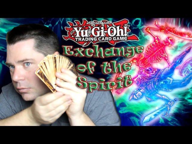 Yugioh Exchange of the Spirit