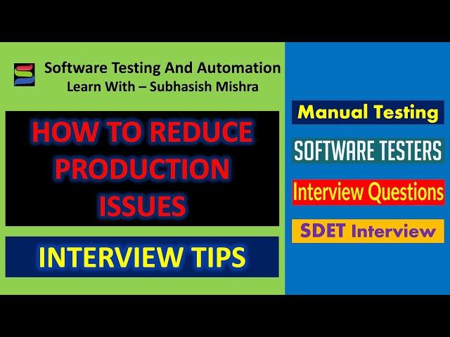 How To Avoid Or Reduce Production Issues | Software Testing Interview Question