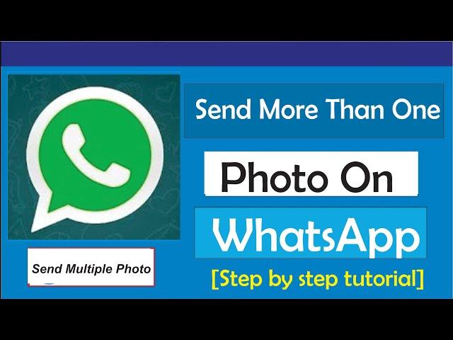 How To Send More Than One Photo On WhatsApp