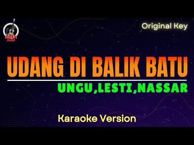 Udang Di Balik Batu - Ungu Band, Lesti, Nassar (Karaoke Version)