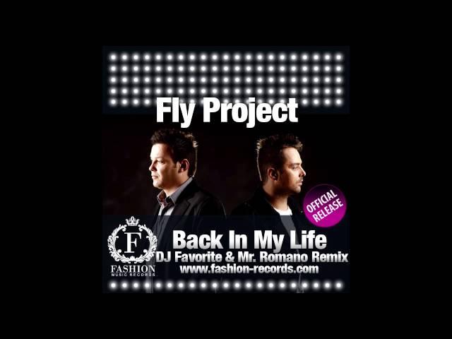 Fly Project - Back In My Life (DJ Favorite & Mr. Romano Official Radio Edit)